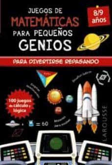 JUEGOS DE MATEMATICAS PARA PEQUEOS GENIOS 8-9 AOS