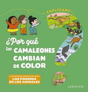 EXPLICAME... LOS PODERES DE LOS ANIMALES POR QU LOS CAMALEONES CAMBIAN DE COLOR?