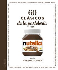 60 CL�SICOS DE LA PASTELER�A CON NUTELLA�