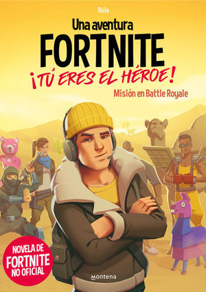 UNA AVENTURA DE FORTNITE. T ERES EL HROE!