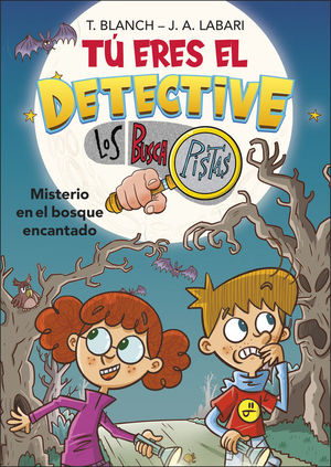 T ERES EL DETECTIVE CON LOS BUSCAPISTAS 1: MISTERIO EN EL BOSQUE ENCANTADO