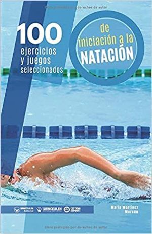 100 EJERCICIOS Y JUEGOS SELECCIONADOS DE INICIACIN A LA NATACIN