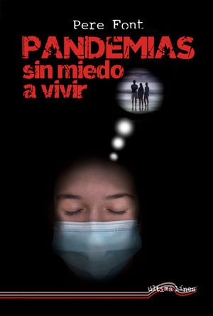 PANDEMIAS. SIN MIEDO A VIVIR