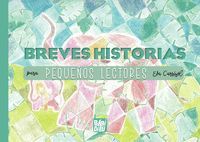 BREVES HISTORIAS PARA PEQUEOS LECTORES