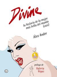 DIVINE. LA HISTORIA DE LA MUJER MS HERMOSA DEL MUNDO (CASI)