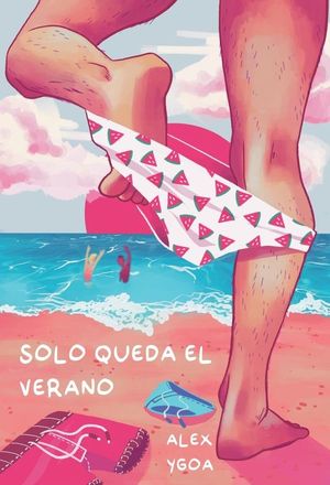 SOLO QUEDA EL VERANO