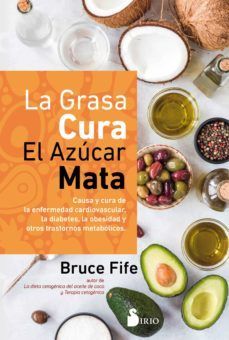 LA GRASA CURA, EL AZUCAR MATA