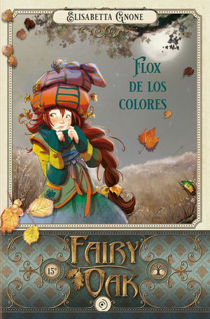 FAIRY OAK 5. FLOX DE LOS COLORES