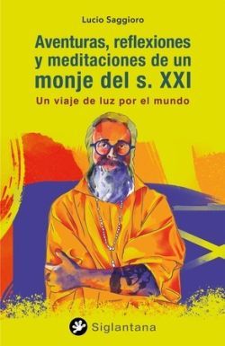 AVENTURAS, REFLEXIONES Y MEDITACIONES DE UN MONJE DEL S. XXI