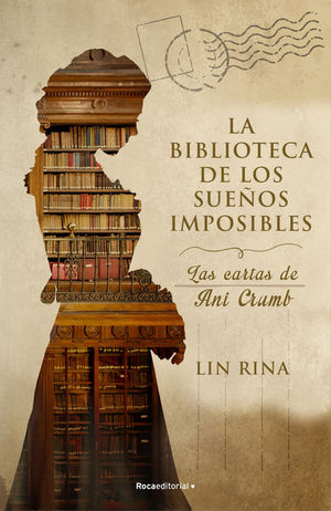 LA BIBLIOTECA DE LOS SUEOS IMPOSIBLES