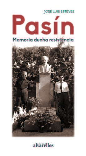 PASÍN: MEMORIA DUNHA RESISTENCIA