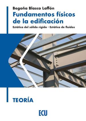 FUNDAMENTOS FSICOS DE LA EDIFICACIN. ESTTICA DEL SLIDO RGIDO. ESTTICA DE F