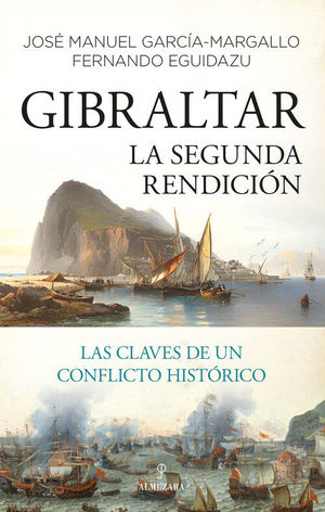 GIBRALTAR. LA SEGUNDA RENDICIN