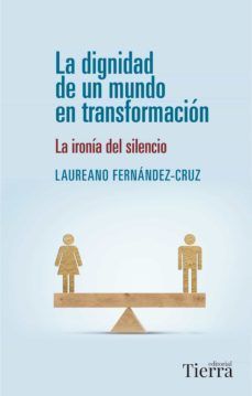 LA DIGNIDAD DE UN MUNDO EN TRANSFORMACION