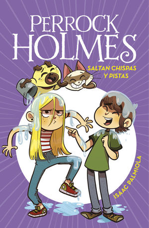 PERROCK HOLMES 17: SALTAN CHISPAS Y PISTAS