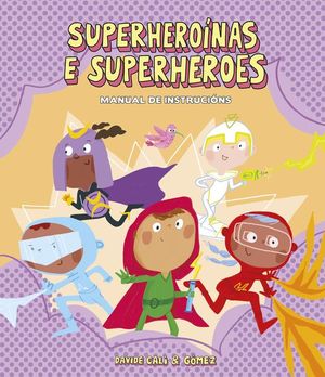 SUPERHERONAS E SUPERHEROES. MANUAL DE INSTRUCINS