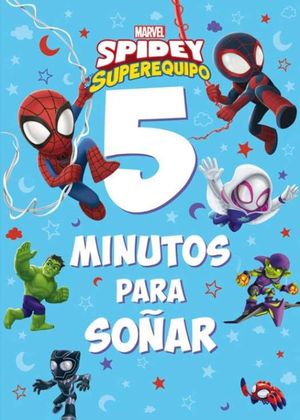 SPIDEY SU SUPEREQUIPO. 5 MINUTOS PARA SOAR