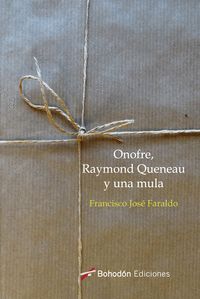 ONOFRE, RAYMOND QUENAU Y UNA MULA
