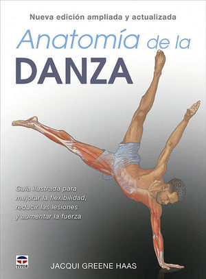 ANATOMA DE LA DANZA (NUEVA EDICIN AMPLIADA Y ACTUALIZADA)