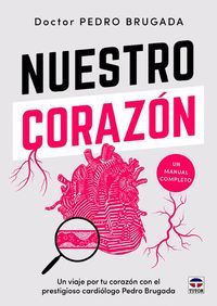 NUESTRO CORAZON. UN MANUAL COMPLETO