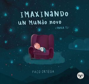 IMAXINANDO UN MUNDO NOVO (PARA TI)