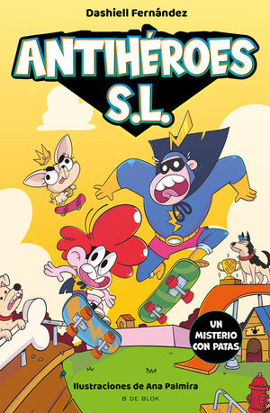 ANTIHEROES S.L. 3: UN MISTERIO CON PATAS