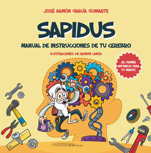 SAPIDUS. MANUAL DE INSTRUCCIONES DE TU CEREBRO