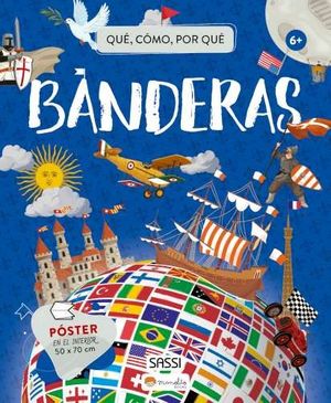 BANDERAS (QU�, C�MO, POR QU�) + 6 A�OS