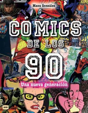 COMICS DE LOS 90. UNA NUEVA GENERACION