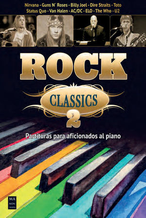 ROCK CLASSICS 2. PARTITURAS PARA AFICIONADOS AL PIANO