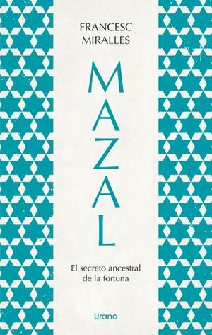 MAZAL. EL SECRETO ANCESTRAL DE LA FORTUNA