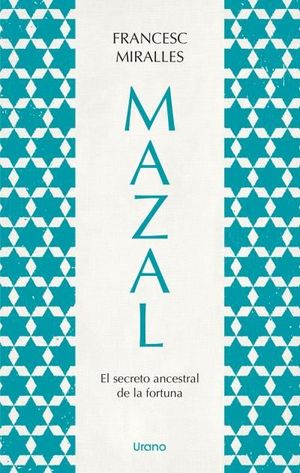 MAZAL. EL SECRETO ANCESTRAL DE LA FORTUNA