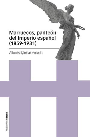 MARRUECOS, PANTE�N DEL IMPERIO ESPA�OL (1859-1931)