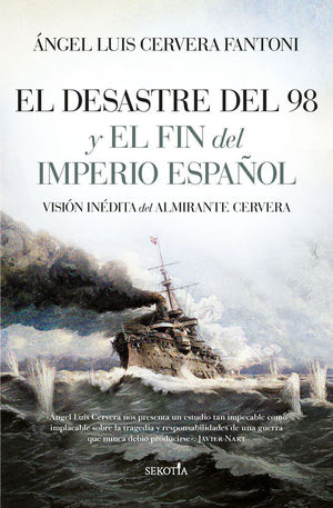 EL DESASTRE DEL 98 Y EL FIN DEL IMPERIO ESPAOL