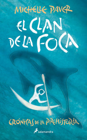 EL CLAN DE LA FOCA (CRONICAS DE LA PREHISTORIA 2)