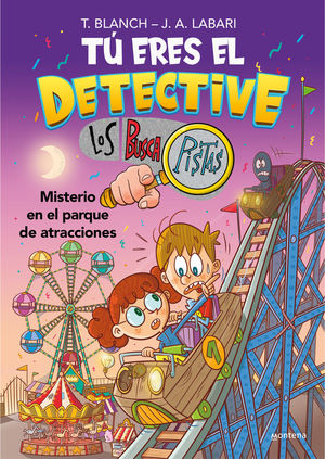 T ERES EL DETECTIVE CON LOS BUSCAPISTAS 4: MISTERIO EN EL PARQUE DE ATRACCIONES