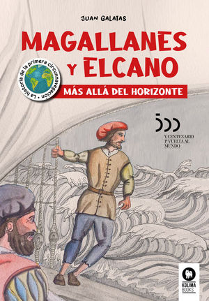 MAGALLANES Y ELCANO. MAS ALLA DEL HORIZONTE