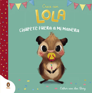 CRECE CON LOLA: CHUPETE FUERA A MI MANERA