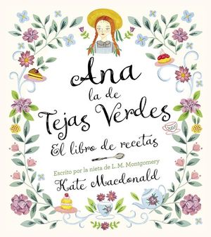 ANA, LA DE TEJAS VERDES. EL LIBRO DE RECETAS