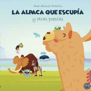 LA ALPACA QUE ESCUPA Y OTRAS POESAS