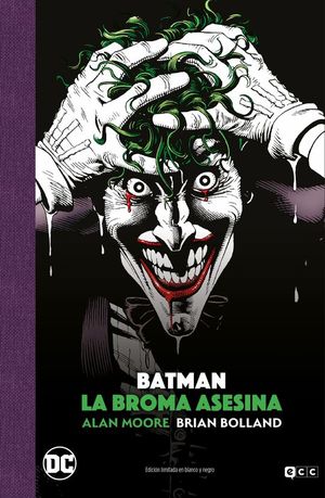 BATMAN: LA BROMA ASESINA - EDICI�N DELUXE LIMITADA EN BLANCO Y NEGRO