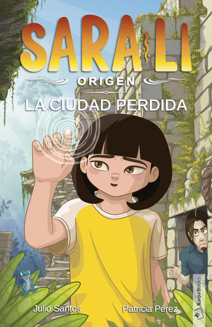SARA-LI ORIGEN 2.  LA CIUDAD PERDIDA