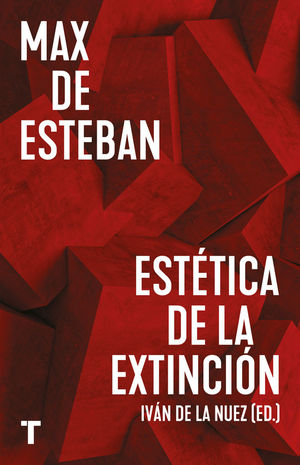 MAX DE ESTEBAN. EST�TICA DE LA EXTINCI�N