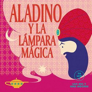 ALADINO Y LA LMPARA MGICA (YA LEO A... LAS MIL Y UNA NOCHES)