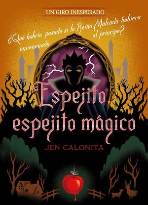 ESPEJITO, ESPEJITO MGICO. UN GIRO INESPERADO (BLANCANIEVES)