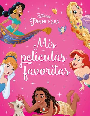 PRINCESAS DISNEY. MIS PELCULAS FAVORITAS