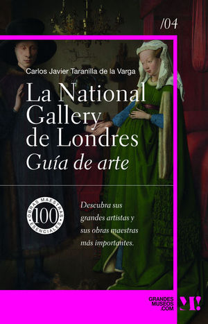 LA NATIONAL GALLERY DE LONDRES. GUIA DE ARTE
