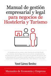 MANUAL DE GESTIN EMPRESARIAL Y LEGAL PARA NEGOCIOS DE HOSTELERA Y TURISMO