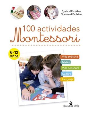 100 ACTIVIDADES MONTESSORI (6-12 AOS)