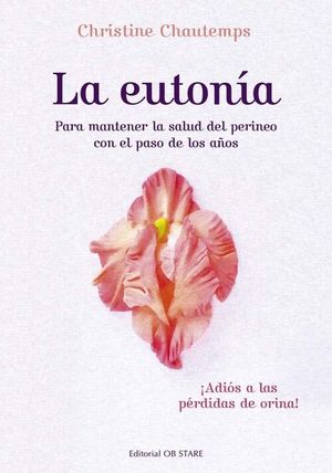 LA EUTONIA (ADIOS A LAS PERDIDAS DE ORINA)